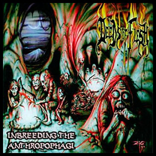 DEEDS OF FLESH - Inbreeding the Anthropophagi