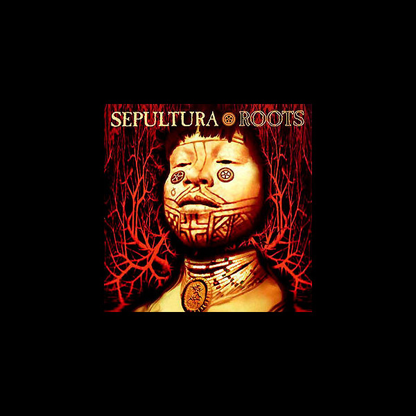 SEPULTURA - Roots