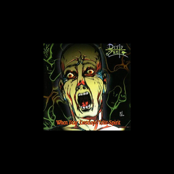 DIRTY LUST - When Fear Envelops your Spirit