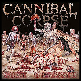 CANNIBAL CORPSE - Gore Obsessed