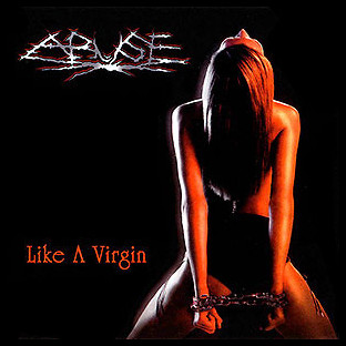 ABUSE - Like a Virgin