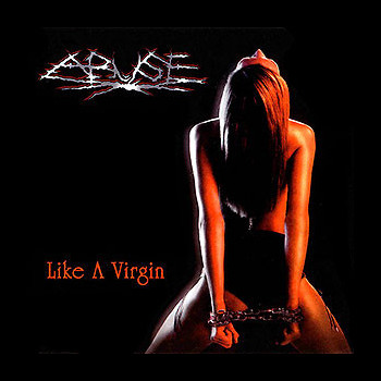 ABUSE - Like a Virgin