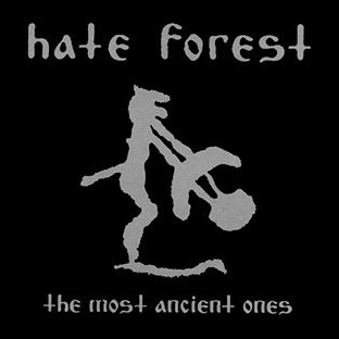 HATE FOREST - The Most Ancient Ones
