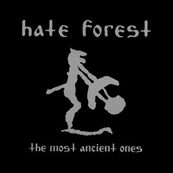 HATE FOREST - The Most Ancient Ones
