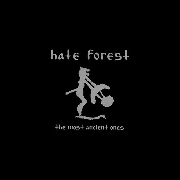 HATE FOREST - The Most Ancient Ones