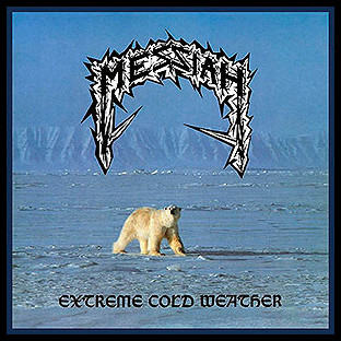 MESSIAH - Extreme Cold Weather