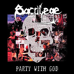 SACRILEGE B.C. - Party With God