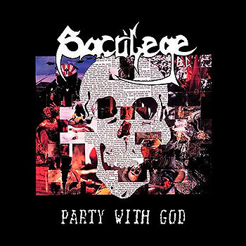 SACRILEGE B.C. - Party With God