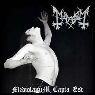 MAYHEM - Mediolanum Capta Est