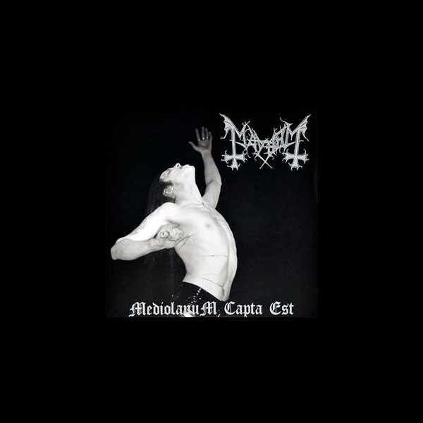 MAYHEM - Mediolanum Capta Est