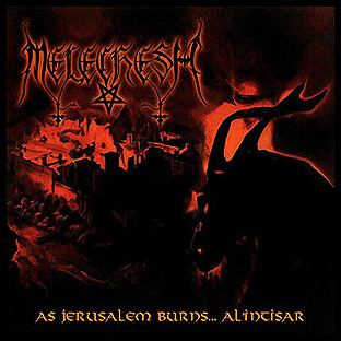 MELECHESH - As Jerusalem Burns... Al'Intisar