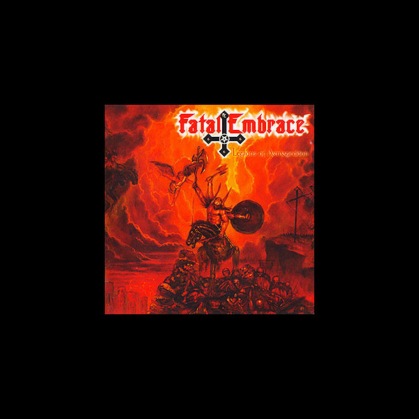FATAL EMBRACE - Legions of Armageddon