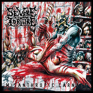SEVERE TORTURE - Misanthropic Carnage