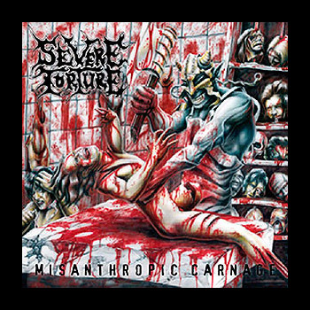 SEVERE TORTURE - Misanthropic Carnage