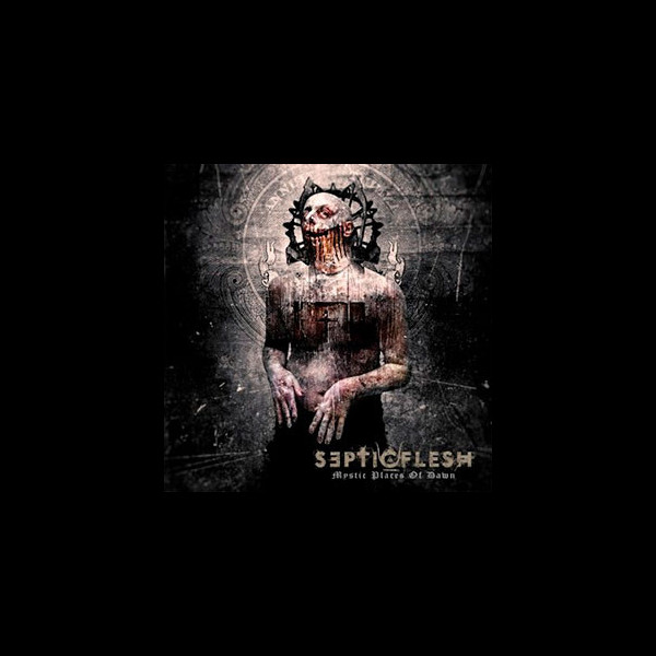 SEPTIC FLESH - Mystic Places of Dawn