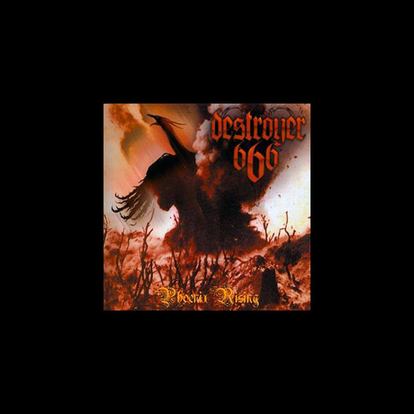 DESTROYER 666 - Phoenix Rising