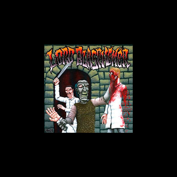 LORD BLASPHEMER - Tales of Misanthropy, Bloodlust and Mass Homicide