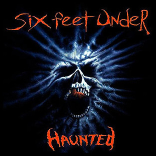 SIX FEET UNDER - Haunted