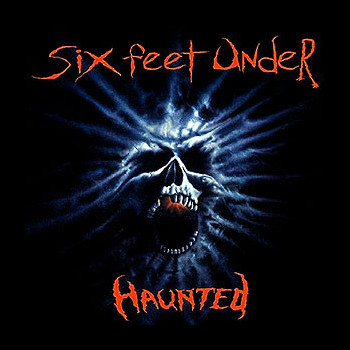 SIX FEET UNDER - Haunted