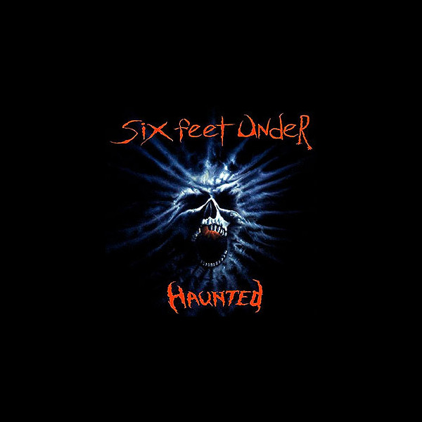 SIX FEET UNDER - Haunted