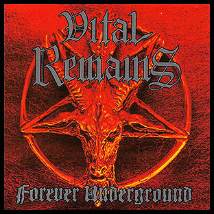 VITAL REMAINS - Forever Underground