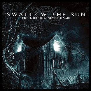 SWALLOW THE SUN - The Morning Never Came