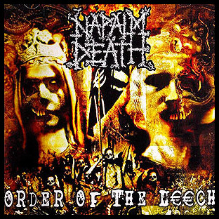 NAPALM DEATH - Order of the Leech