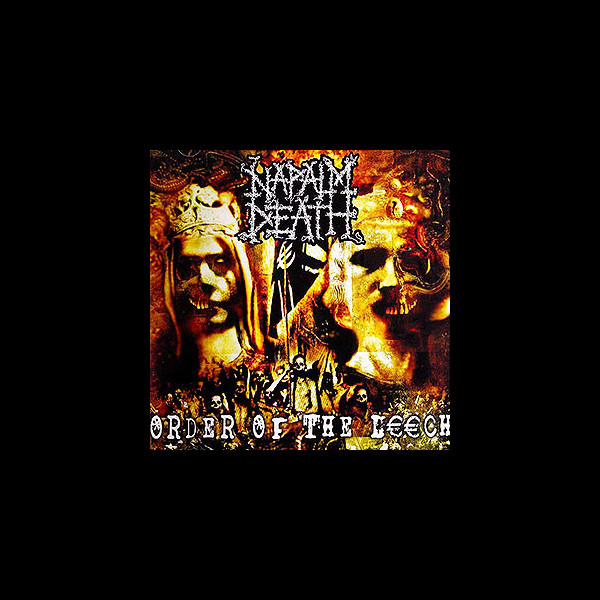 NAPALM DEATH - Order of the Leech