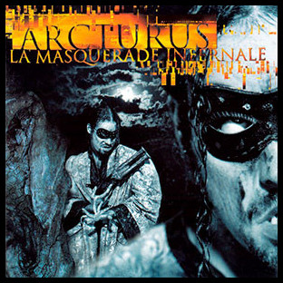 ARCTURUS - La Masquerade Infernale