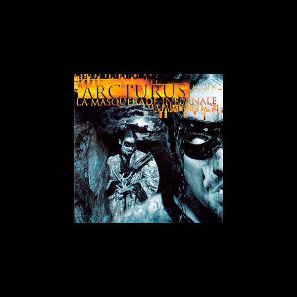 ARCTURUS - La Masquerade Infernale