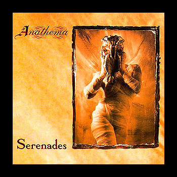 ANATHEMA - Serenades