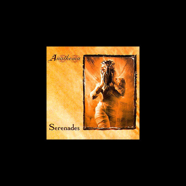 ANATHEMA - Serenades