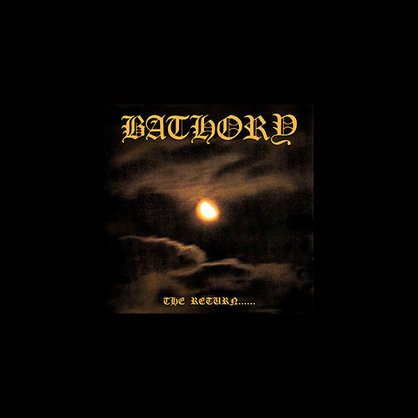 BATHORY - The Return...