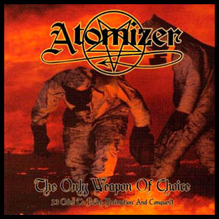 ATOMIZER - The Only Weapon of Choice