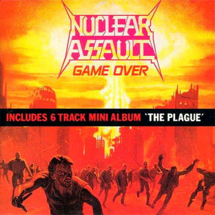 NUCLEAR ASSAULT - Game Over + The Plague