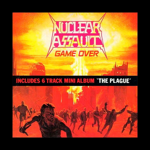 NUCLEAR ASSAULT - Game Over + The Plague