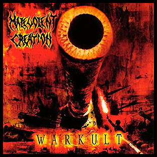 MALEVOLENT CREATION - Warkult
