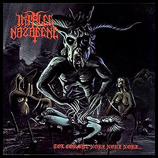 IMPALED NAZARENE - Tol Cormpt Norz Norz Norz...