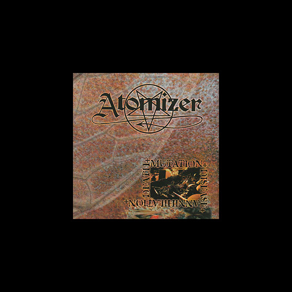 ATOMIZER - Death-Mutation-Disease-Annihilation