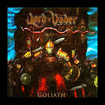 LORD VADER - Goliath