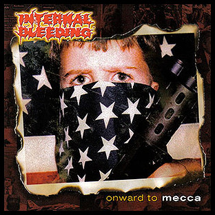 INTERNAL BLEEDING - Onward to Mecca