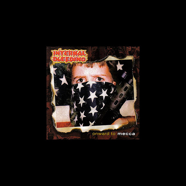 INTERNAL BLEEDING - Onward to Mecca