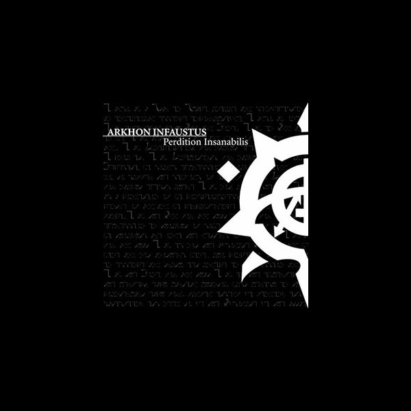 ARKHON INFAUSTUS - Perdition Insanabilis