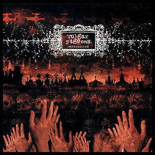 VULGAR PIGEONS - Imperialism