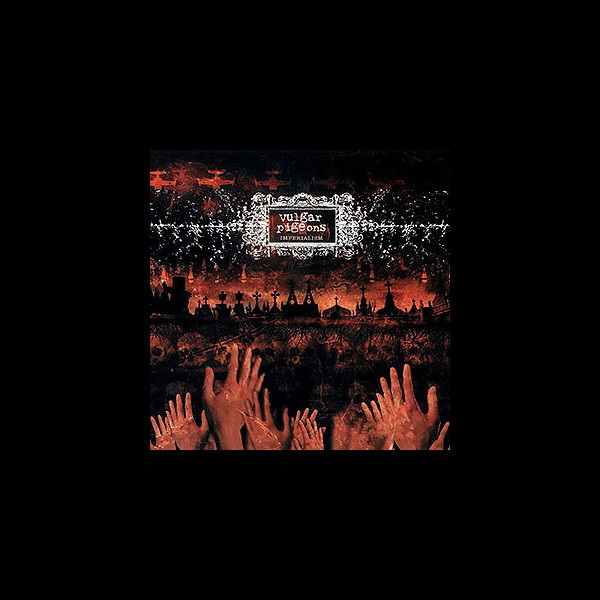 VULGAR PIGEONS - Imperialism