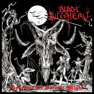 BLACK WITCHERY - Upheaval of Satanic Might