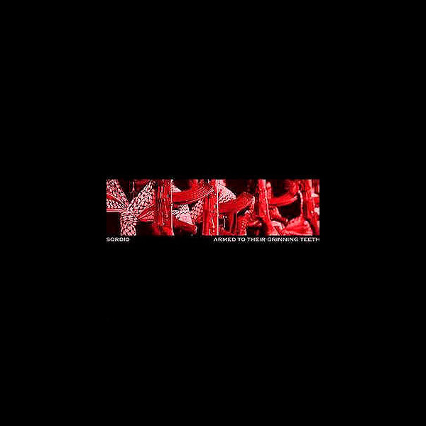 SORDID - Armed to their Grinning Teeth