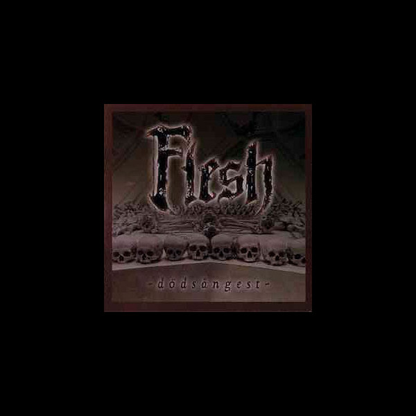 FLESH - Dödsangest