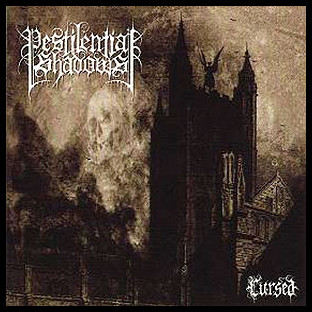 PESTILENTIAL SHADOWS - Cursed