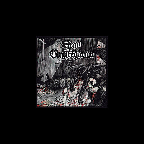 DEAD CONGREGATION - Purifying Consecrated Ground